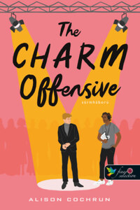 Alison Cochrun: The Charm Offensive - Sármháború -  (Könyv)