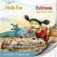 Fésűs Éva: Esőmese - Négy évszak meséi - Hangoskönyv - Pogány Judit előadásában -  (Könyv)
