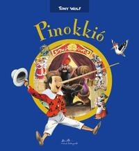 Tony Wolf: Pinokkió -  (Könyv)