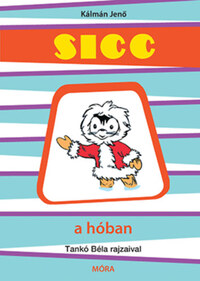 Kálmán Jenő: Sicc a hóban -  (Könyv)