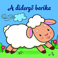 A didergő barika - Állati kalandok - Szivacskönyv -  (Könyv)