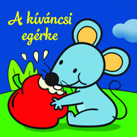 A kíváncsi egérke - Állati kalandok - Szivacskönyv -  (Könyv)