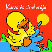 Kacsa és cimborája - Állati kalandok - Szivacskönyv -  (Könyv)