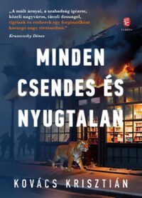 Kovács Krisztián: Minden csendes és nyugtalan -  (Könyv)