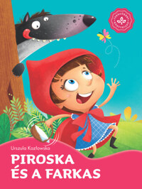 Piroska és a farkas - Kedvenc meséim -  (Könyv)