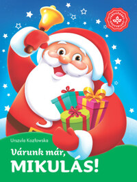 Várunk már, Mikulás! - Kedvenc meséim -  (Könyv)