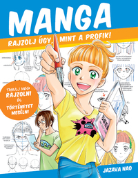 Jazava Nao: Manga - Rajzolj úgy mint a profik! -  (Könyv)