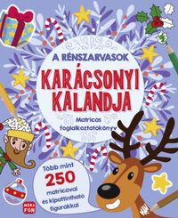 A rénszarvasok karácsonyi kalandja - Matricás foglalkoztatókönyv -  (Könyv)
