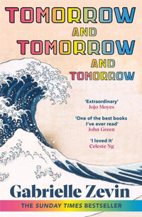 Gabrielle Zevin: Tomorrow and Tomorrow and Tomorrow -  (Könyv)