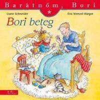 Liane Schneider, Eva Wenzel-Bürger: Bori beteg - Barátnőm, Bori 27. -  (Könyv)