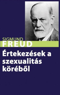 Sigmund Freud: Értekezések a szexualitás köréből -  (Könyv)