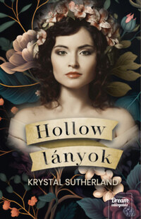 Krystal Sutherland: Hollow lányok -  (Könyv)