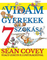 Sean Covey: A vidám gyerekek  7 szokása -  (Könyv)
