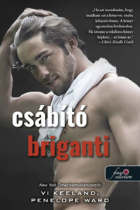 Vi Keeland, Penelope Ward: Cocky Bastard - Csábító Briganti -  (Könyv)