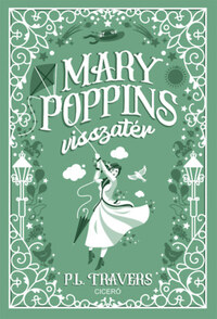 P. L. Travers: Mary Poppins visszatér -  (Könyv)