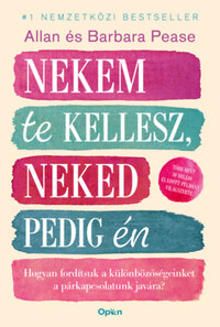 Allan Pease, Barbara Pease: Nekem te kellesz, neked pedig én -  (Könyv)