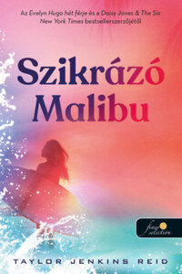 Taylor Jenkins Reid: Szikrázó Malibu -  (Könyv)