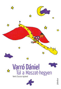 Varró Dániel: Túl a Maszat-hegyen - Muhi Andris és a pacák birodalma -  (Könyv)