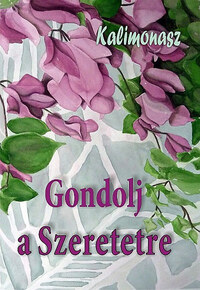 Kalimonasz: Gondolj a Szeretetre -  (Könyv)