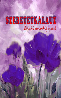 Szteliosz Thalasszinosz: Szeretetkalauz - Valaki mindig szeret -  (Könyv)