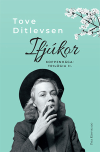 Tove Ditlevsen: Ifjúkor -  (Könyv)