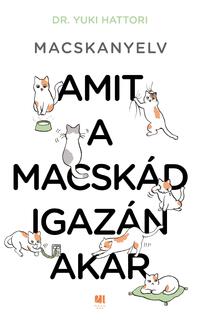 Yuki Hattori: Macskanyelv - Amit a macskád igazán akar -  (Könyv)