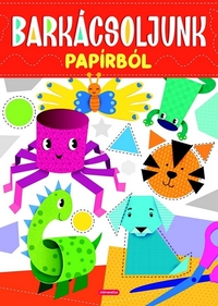 Barkácsoljunk papírból -  (Könyv)