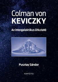 Keviczky Kálmán: Az intergalaktikus űrkutató -  (Könyv)