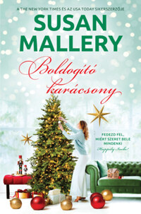 Susan Mallery: Boldogító karácsony -  (Könyv)