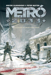 Dmitry Glukhovsky, Peter Nuyten: Metró 2033 - Képregény -  (Könyv)