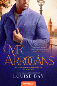 Louise Bay: Mr. Arrogáns -  (Könyv)