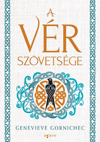 Genevieve Gornichec: A vér szövetsége -  (Könyv)