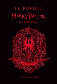 J. K. Rowling: Harry Potter és a Főnix Rendje - Griffendéles kiadás -  (Könyv)