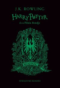 J. K. Rowling: Harry Potter és a Főnix Rendje - Mardekáros kiadás -  (Könyv)
