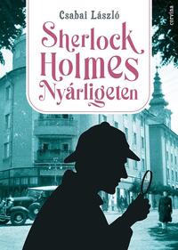Csabai László: Sherlock Holmes Nyárligeten -  (Könyv)