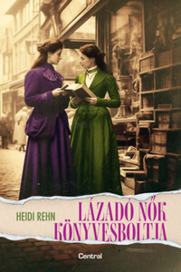 Heidi Rehn: Lázadó nők könyvesboltja -  (Könyv)