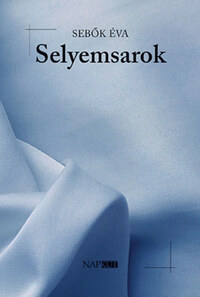 Sebők Éva: Selyemsarok -  (Könyv)
