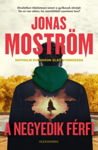 Jonas Moström: A negyedik férfi -  (Könyv)