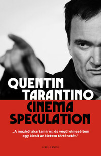 Quentin Tarantino: Cinema Speculation -  (Könyv)