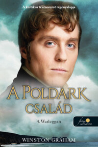 Winston Graham: Warleggan - A Poldark család 4. -  (Könyv)