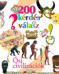200 kérdés és válasz - Ősi civilizációk -  (Könyv)