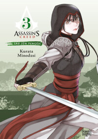 Kurata Minodzsi: Assassin's Creed - Sao Jün pengéje 3. -  (Könyv)