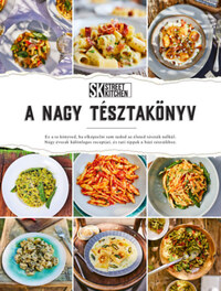 Street Kitchen bemutatja: A Nagy Tésztakönyv -  (Könyv)