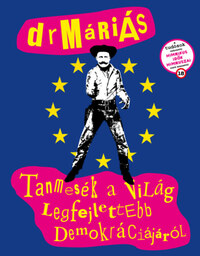 drMáriás: Tanmesék a világ legfejlettebb demokráciájáról -  (Könyv)