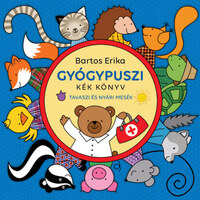 Bartos Erika: Gyógypuszi - Kék könyv - Tavaszi és nyári mesék -  (Könyv)