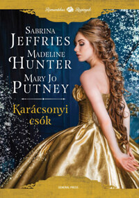 Sabrina Jeffries, Madeline Hunter, Mary Jo Putney: Karácsonyi csók -  (Könyv)