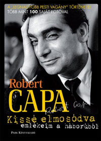 Robert Capa: Kissé elmosódva - Emlékeim a háborúból -  (Könyv)