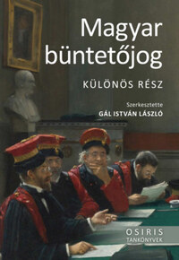 Gál István László (szerk.): Magyar büntetőjog - Különös rész -  (Könyv)