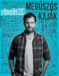 Fördős Zé: Megúszós kaják - 84 ütős cucc -  (Könyv)