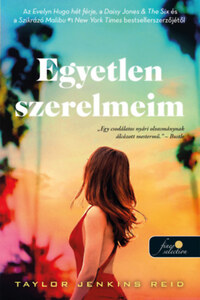 Taylor Jenkins Reid: Egyetlen szerelmeim -  (Könyv)